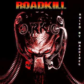 Album Roadkill: Ruled By Machines