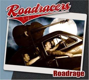 Album Roadracers: Roadrage