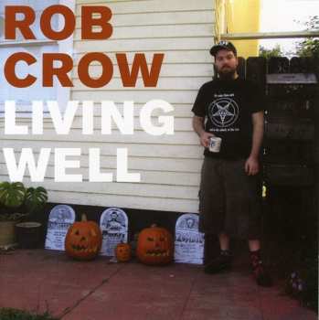 CD Rob Crow: Living Well