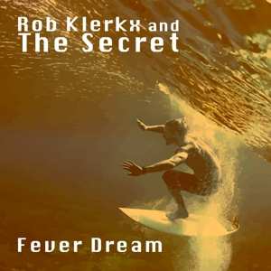 Album Rob Klerkx: Fever Dream