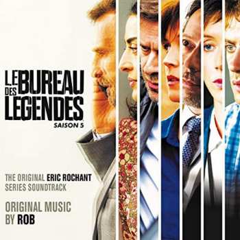 Rob: Le Bureau Des Légendes (Season 5 Original Soundtrack)