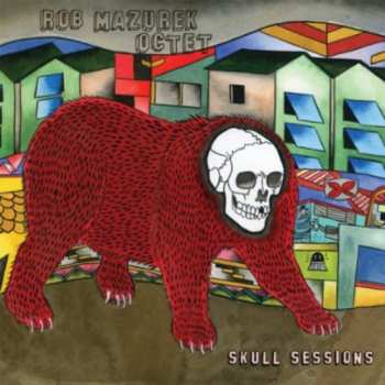 CD Rob Mazurek Octet: Skull Sessions