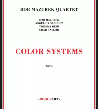 Rob Mazurek Quartet: Color Systems