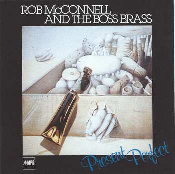 CD Rob McConnell & The Boss Brass: Present Perfect 536724