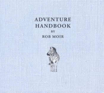 CD Rob Moir:  Adventure Handbook 507235