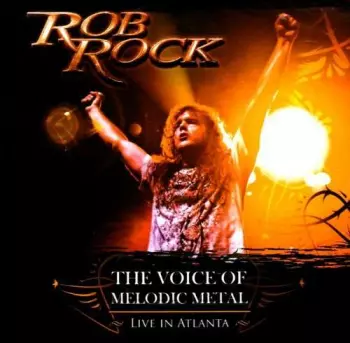 The Voice Of Melodic Metal - Live In Atlanta