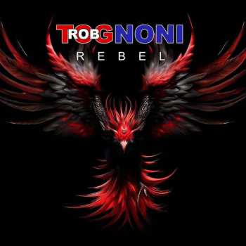 Album Rob Tognoni: Rebel