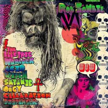 Album Rob Zombie: The Electric Warlock Acid Witch Satanic Orgy Celebration Dispenser
