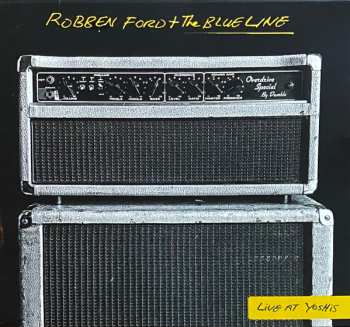 Album Robben Ford & The Blue Line: Live At Yoshi's