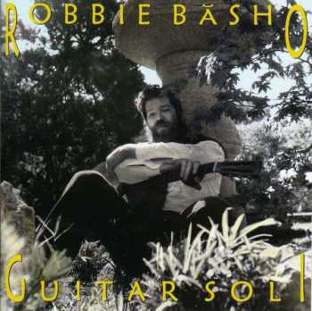 Album Robbie Basho: Guitar Soli