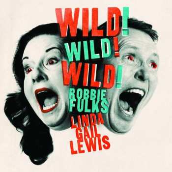 Album Robbie Fulks: Wild! Wild! Wild!