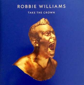 CD Robbie Williams: Take The Crown LTD 518155