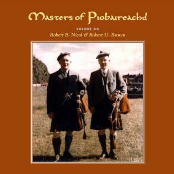 Album Robert B. Nicol: Masters of Piobaireachd Volume Six