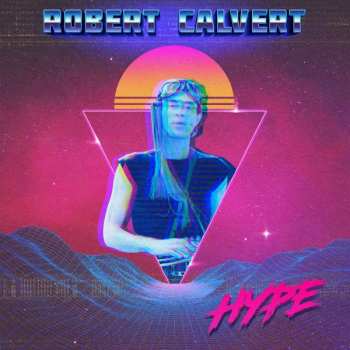 Album Robert Calvert: Hype