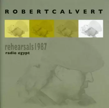 Robert Calvert: Radio Egypt (Rehearsals 1987)