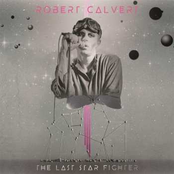 Robert Calvert: The Last Star Fighter