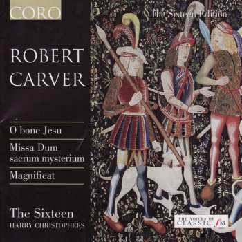Album Robert Carver: O Bone Jesu, Missa Dum Sacrum Mysterium, Magnificat