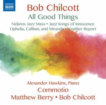Album Robert Chilcott: All Good Things