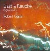 CD Robert Costin: Liszt & Reubke Organ Works 403444