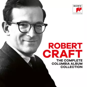 Robert Craft: The Complete Columbia Album Collection