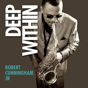 Album Robert Cunningham: Deep Within