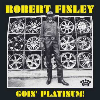 Album Robert Finley: Goin' Platinum!