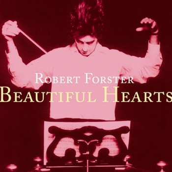 LP/SP Robert Forster: Beautiful Hearts 434843