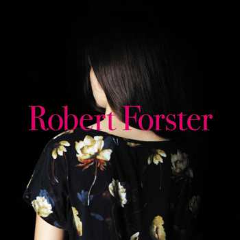 CD Robert Forster: Songs To Play 419620