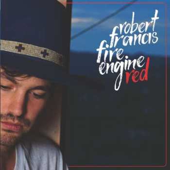 Album Robert Francis: Fire Engine Red