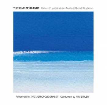 Album Robert Fripp: The Wine Of Silence