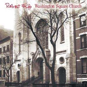 CD/DVD Robert Fripp: Washington Square Church 404393
