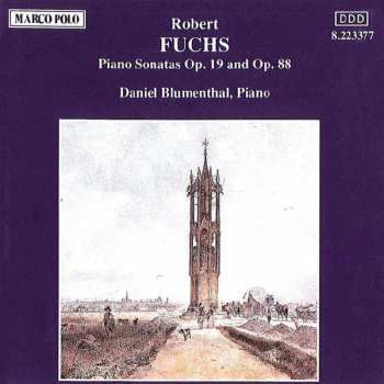 Robert Fuchs: Piano Sonatas Op. 19 And Op. 88