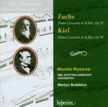 Album Robert Fuchs: Piano Concerto In B Flat, Op 27 / Piano Concerto In B Flat, Op 30