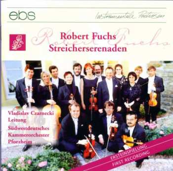 Album Robert Fuchs: Serenaden Für Streicher Nr.2 & 3
