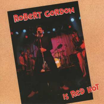 Album Robert Gordon: Is Red Hot