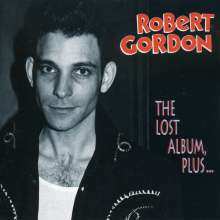 Robert Gordon: The Lost Album, Plus...