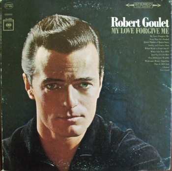 Album Robert Goulet: My Love Forgive Me