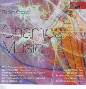 Album Robert Groslot: Chamber Music