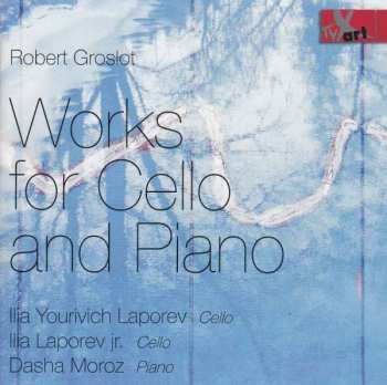 Album Robert Groslot: Works For Cello And Piano