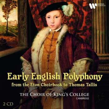 Album Robert Hacomplaynt: King's College Choir Cambridge - Early English Polyphony From The Eton Choirbook To Thomas Tallis