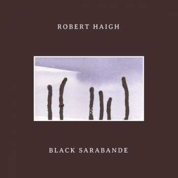 Album Robert Haigh: Black Sarabande