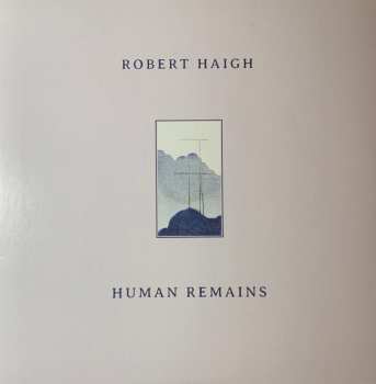 LP Robert Haigh: Human Remains 369349