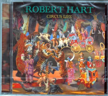 Robert Hart: Circus Life