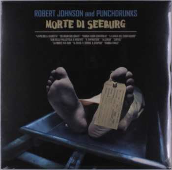Album Robert Johnson And Punchdrunks: Morte Di Seeburg