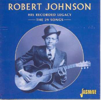 CD Robert Johnson: His Recorded Legacy: The 29 Songs 533368