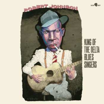 LP Robert Johnson: King Of The Delta Blues Singers (180g Vinyl) 496256