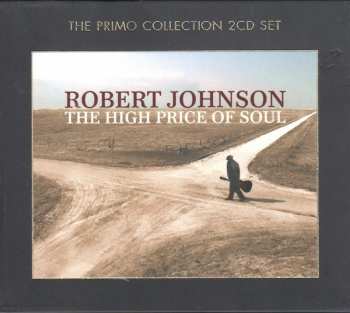 2CD Robert Johnson: The High Price Of Soul 344153