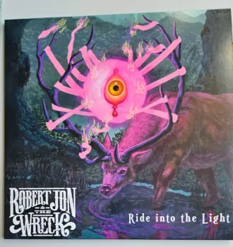Robert Jon & The Wreck: Ride Into The Light