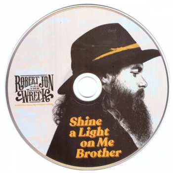CD Robert Jon & The Wreck: Shine A Light On Me Brother 106860