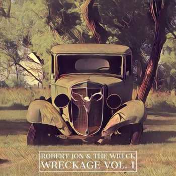 CD Robert Jon & The Wreck: Wreckage Vol. 1 500457